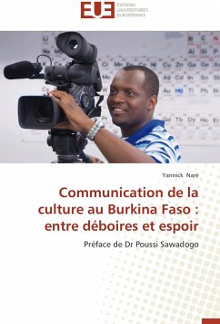 Communication de la culture au Burkina Faso : entre déboires et espoir - Naré, Yannick