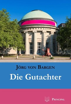 Die Gutachter (eBook, ePUB) - Bargen, Jörg von