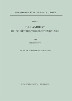 Das Amduat / Das Amduat / Die Schrift des Verborgenen Raumes TEIL 3 - Hornung, Erik