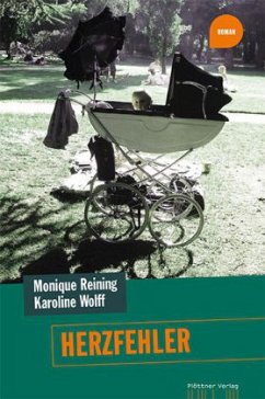 Herzfehler - Wolff, Karoline; Reining, Monique