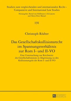 Das Gesellschaftskollisionsrecht im Spannungsverhältnis zur Rom I- und II-VO - Rödter, Christoph