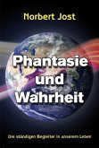 Phantasie und Wahrheit