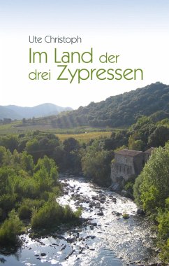Im Land der drei Zypressen (eBook, ePUB) - Christoph, Ute