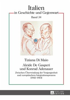 Alcide De Gasperi und Konrad Adenauer - Di Maio, Tiziana