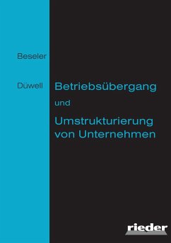 Betriebsübergang und Umstrukturierung von Unternehmen - Beseler, Lothar; Düwell, Franz Josef