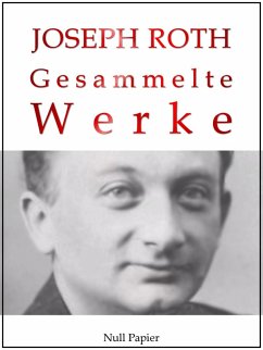 Joseph Roth - Gesammelte Werke (eBook, ePUB) - Roth, Joseph