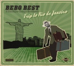 Trip To Rio De Janeiro - Best Bebo & The Super Lounge Orchestra