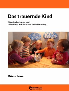 Das trauernde Kind (eBook, ePUB) - Joost, Dörte