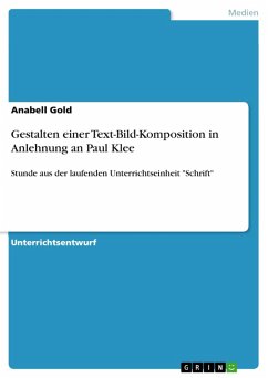Gestalten einer Text-Bild-Komposition in Anlehnung an Paul Klee (eBook, PDF) - Gold, Anabell