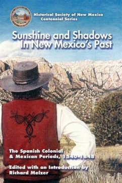 Sunshine and Shadows in New Mexico's Past, Volume 1 (eBook, ePUB) - Melzer, Richard