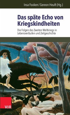 Das späte Echo von Kriegskindheiten (eBook, PDF)