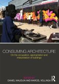 Consuming Architecture Consuming Architecture