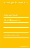 Soziosemiotik. Grundlagentexte