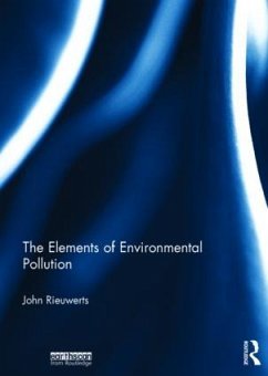 The Elements of Environmental Pollution - Rieuwerts, John