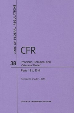 Code of Federal Regulations, Title 38, Pensions, Bonuses, and Veterans' Relief, PT. 18-End, Revised as of July 1, 2014