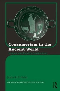 Consumerism in the Ancient World - St P Walsh, Justin