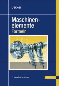 Maschinenelemente, Formeln - Decker, Karl-Heinz