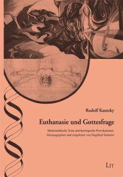 Euthanasie und Gottesfrage - Kautzky, Rudolf