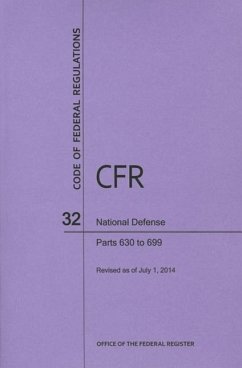 Code of Federal Regulations, Title 32, National Defense, PT. 630-699, Revised as of July 1, 2014