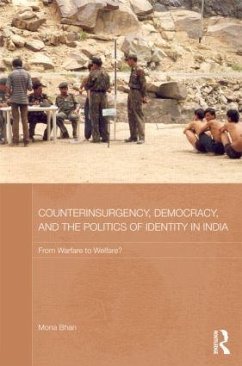 Counterinsurgency, Democracy, and the Politics of Identity in India - Bhan, Mona