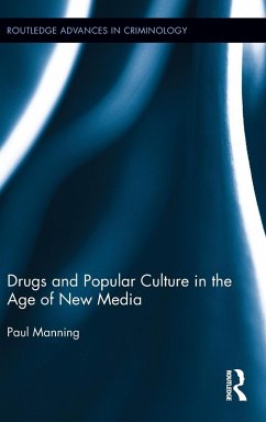 Drugs and Popular Culture in the Age of New Media - Manning, Paul