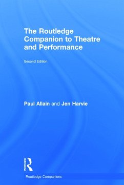 The Routledge Companion to Theatre and Performance - Allain, Paul; Harvie, Jen