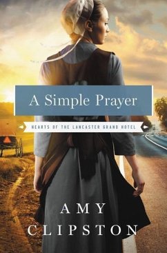 A Simple Prayer - Clipston, Amy