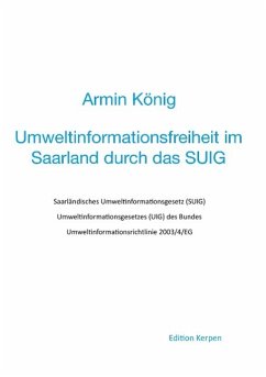 Umweltinformationsfreiheit im Saarland durch das SUIG - König, Armin