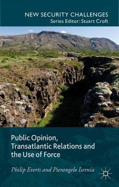 Public Opinion, Transatlantic Relations and the Use of Force - Everts, P.;Isernia, P.