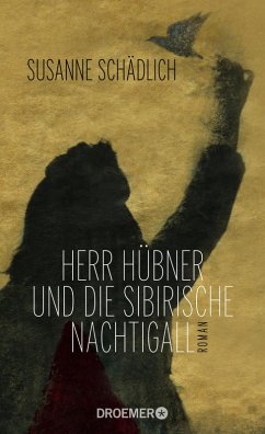 Herr Hübner und die sibirische Nachtigall (eBook, ePUB) - Schädlich, Susanne