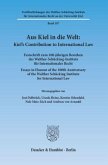 Aus Kiel in die Welt. Kiel's Contribution to International Law