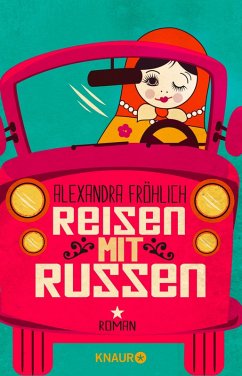 Reisen mit Russen (eBook, ePUB) - Fröhlich, Alexandra