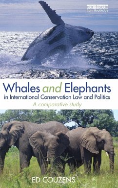 Whales and Elephants in International Conservation Law and Politics - Couzens, Ed