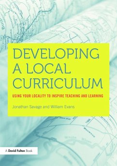 Developing a Local Curriculum - Evans, William; Savage, Jonathan