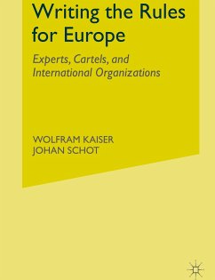 Writing the Rules for Europe - Kaiser, Wolfram;Schot, Johan