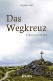 Das Wegkreuz (eBook, ePUB)