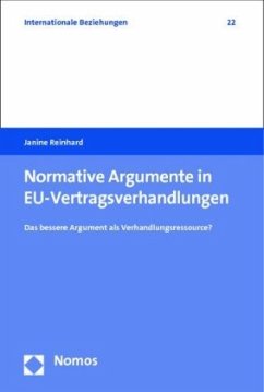 Normative Argumente in EU-Vertragsverhandlungen - Reinhard, Janine