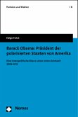 Barack Obama: Präsident der polarisierten Staaten von Amerika