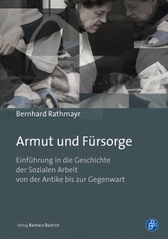 Armut und Fürsorge (eBook, PDF) - Rathmayr, Univ.-Prof. Dr. Bernhard