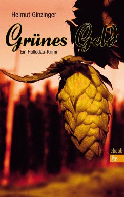 Grünes Gold (eBook, PDF) - Ginzinger, Helmut