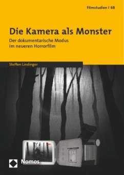 Die Kamera als Monster - Lindinger, Steffen