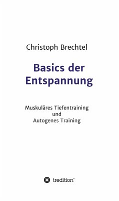 Basics der Entspannung (eBook, ePUB) - Brechtel, Christoph