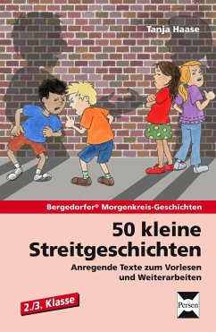 50 kleine Streitgeschichten - 2./3. Klasse - Haase, Tanja