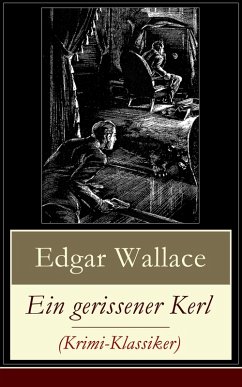 Ein gerissener Kerl (Krimi-Klassiker) (eBook, ePUB) - Wallace, Edgar