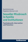 Sexueller Missbrauch in Familie und Institutionen (eBook, PDF)