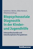 Biopsychosoziale Diagnostik in der Kinder- und Jugendhilfe (eBook, PDF)