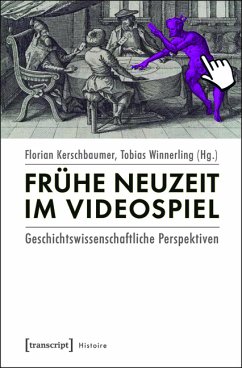 Frühe Neuzeit im Videospiel (eBook, PDF)