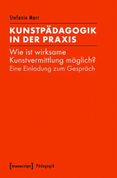 Kunstpädagogik in der Praxis (eBook, PDF) - Marr, Stefanie