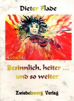 Besinnlich, heiter... und so weiter (eBook, PDF) - Flade, Dieter