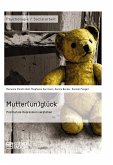 Mutter(un)glück. Postnatale Depression verstehen (eBook, ePUB)